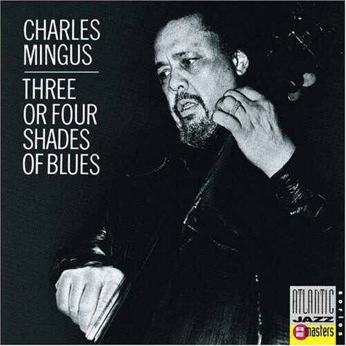 

CD диск Mingus, Charles: 3 or 4 Shades of Blues