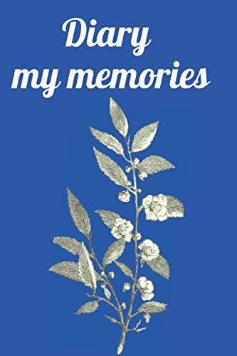 

agenda my memories: 150 pages diary for your interior color memories with white paper (Independently published)