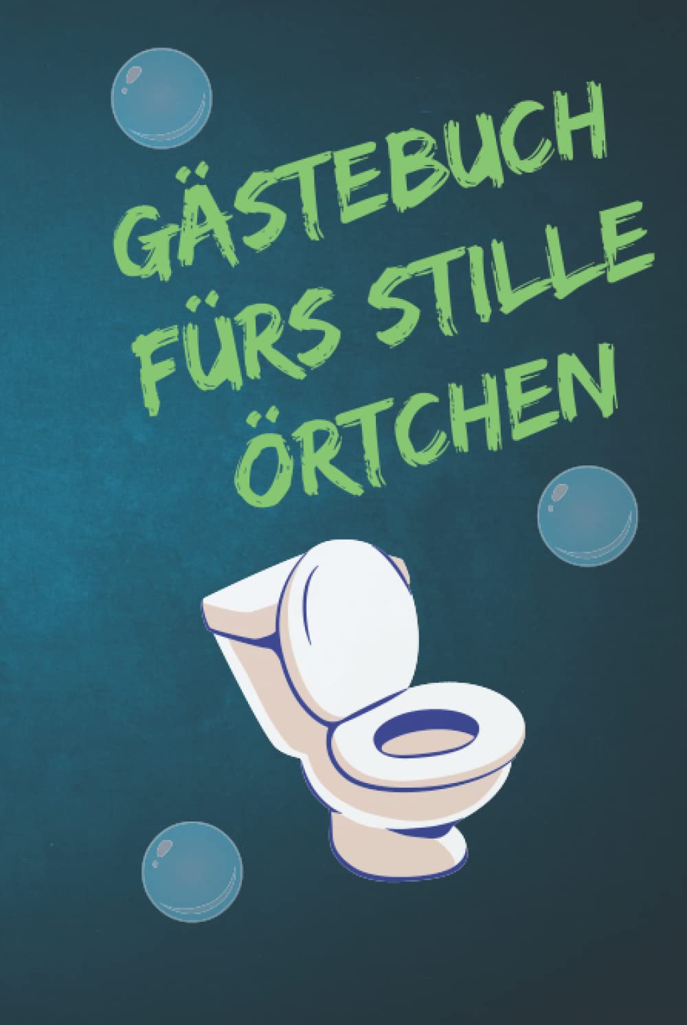 

Gästebuch fürs stille Örtchen: Klo Gästebuch, WC Gästebuch, Toillette, lustig (German Edition) (Independently published)