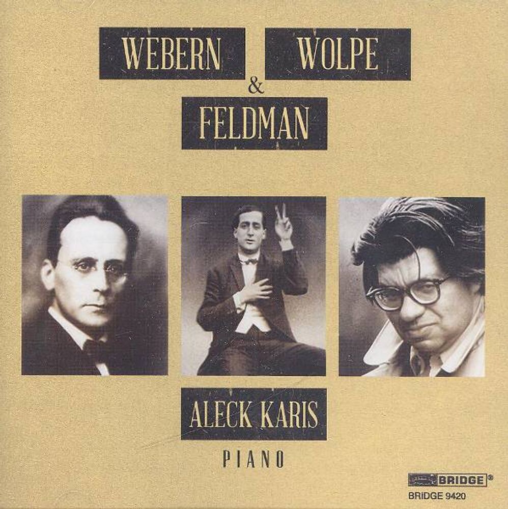 

Диск CD Webern, Wolpe & Feldman - Anton Webern, Stefan Wolpe, Morton Feldman, Aleck Karis