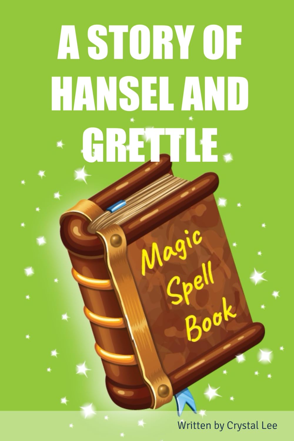 

A STORY OF HANSEL AND GRETTLE (Independently published)