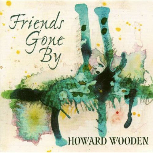 

CD диск Wooden, Howard: Firends Gone By