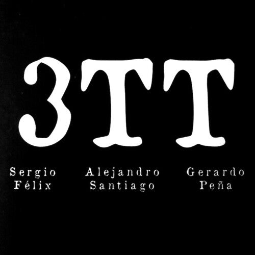 

CD диск Felix, Sergio / Santiago, Alejandro / Pena, Gerardo: 3TT