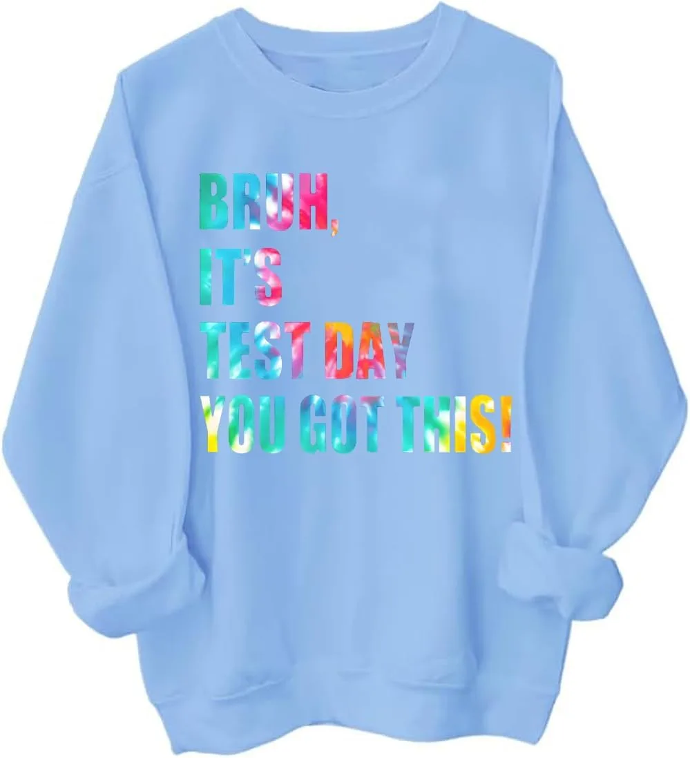 

Толстовка Bruh It's Test Day You Got This