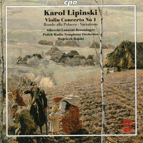 

CD диск Lipinski / Breuninger / Polish Radio Sym / Rajski: Violin Concerto 1