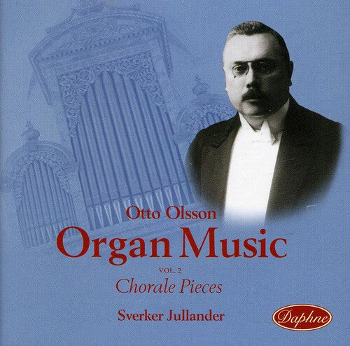 

CD диск Olsson / Jullander: Organ Music of Otto Olsson 2