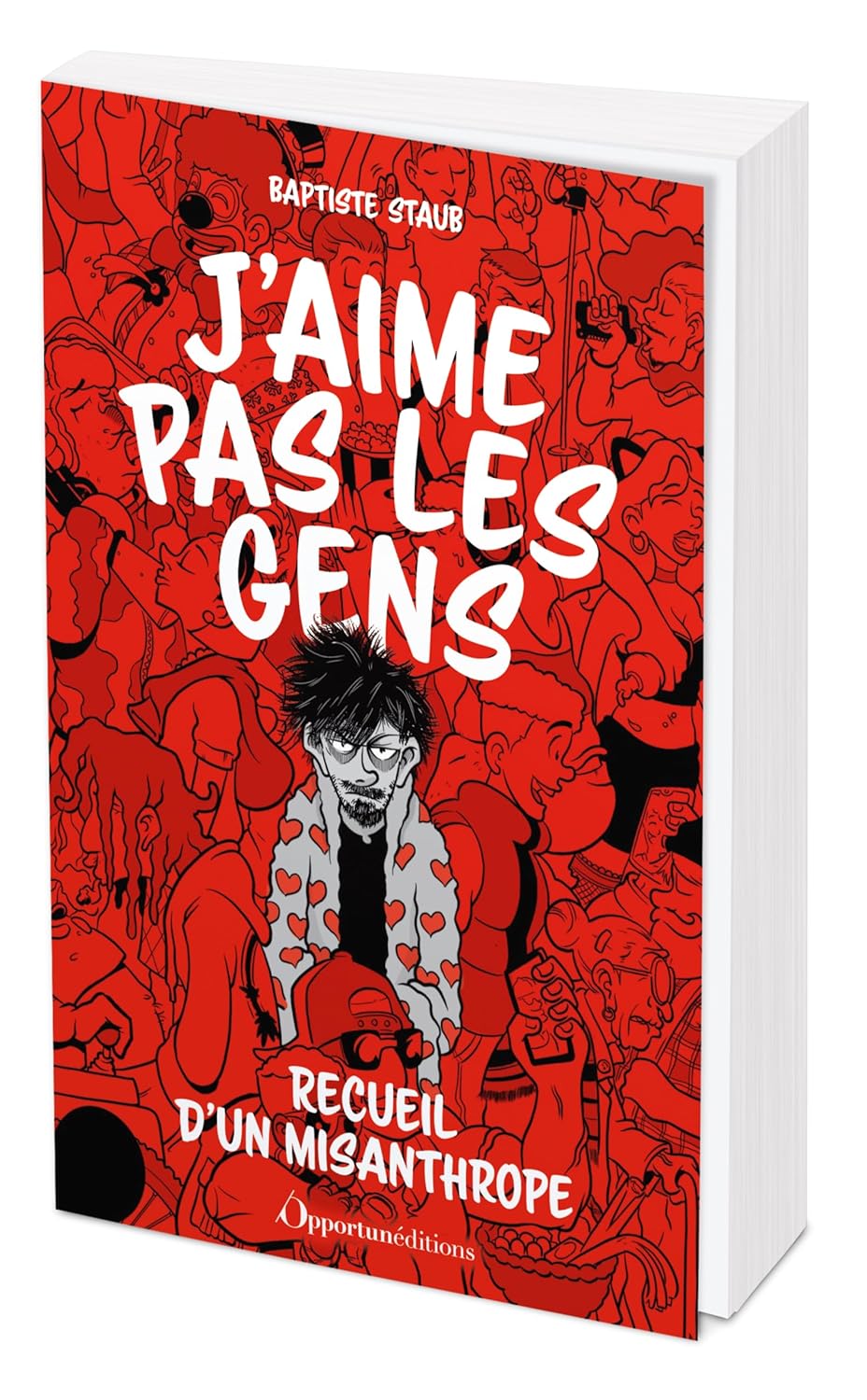 

J'aime pas les gens - Recueil d'un misanthrope (OPPORTUN)