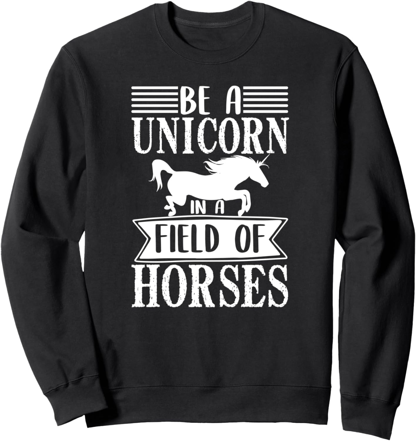 

Забавная толстовка для любителей единорогов Be A Unicorn In A Field Of Horses, черный