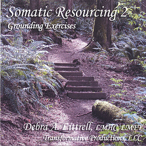 

CD диск Littrell, Debra: Somatic Resourcing 2, Grounding Exercises