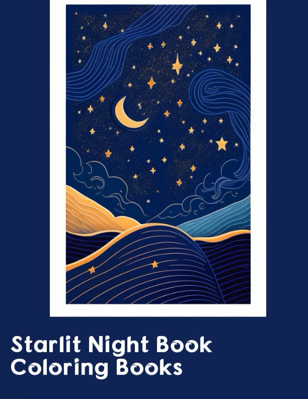 

Starry Night Adult Coloring Book - Relax and Unwind with Van Gogh's Masterpiece (Independently published)