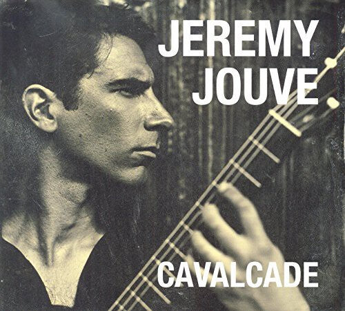 

CD диск Jouve, Jeremy: Cavalcade