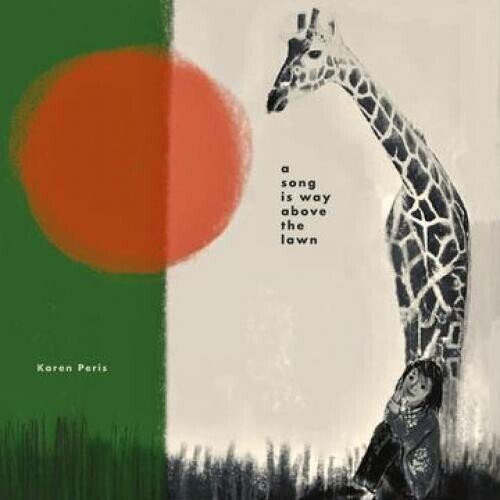 

CD диск Peris, Karen: A Song is Way Above the Lawn