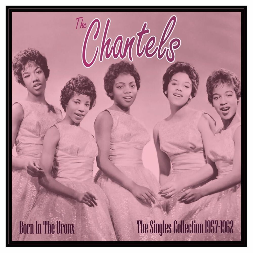 

Виниловая пластинка LP Born In The Bronx: The Singles Collection 1957-1962 - The Chantels