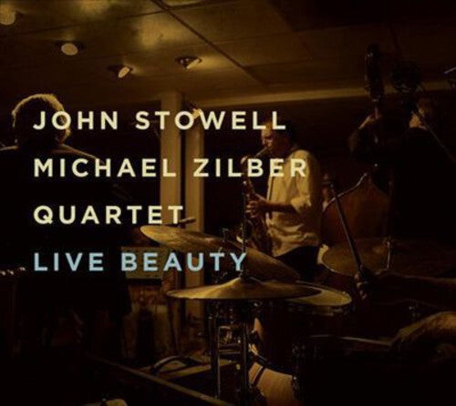 

CD диск Stowell, John / Michael Zilber Quartet: Live Beauty