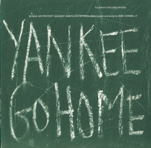 

CD диск Connelly, Bob: Yankee Go Home: Songs of Protest Against American