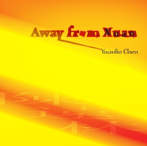 

CD диск Chen, Yuanlin: Away from Xuan