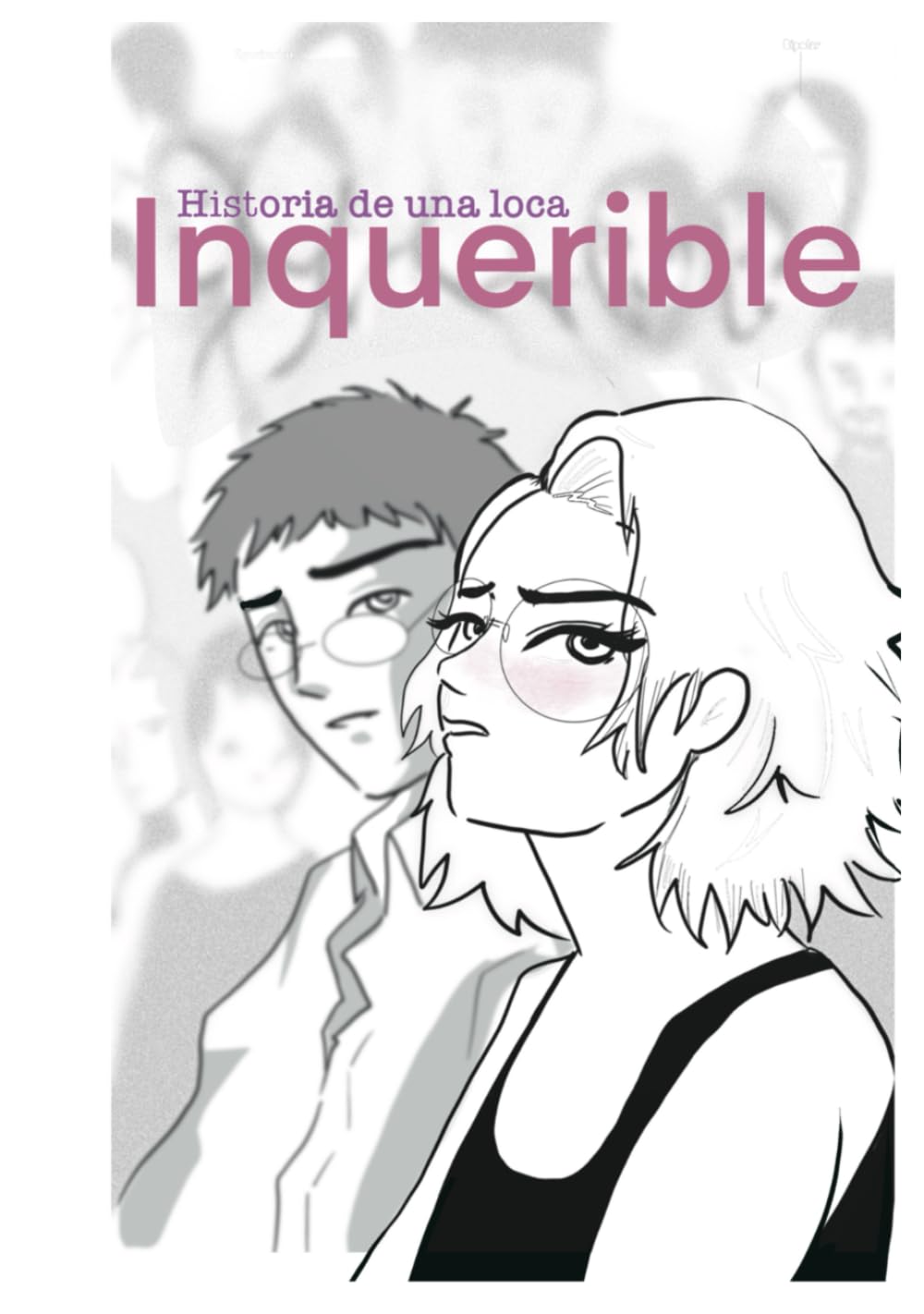 

Historia de una loca: INQUERIBLE (Spanish Edition) (Independently published)