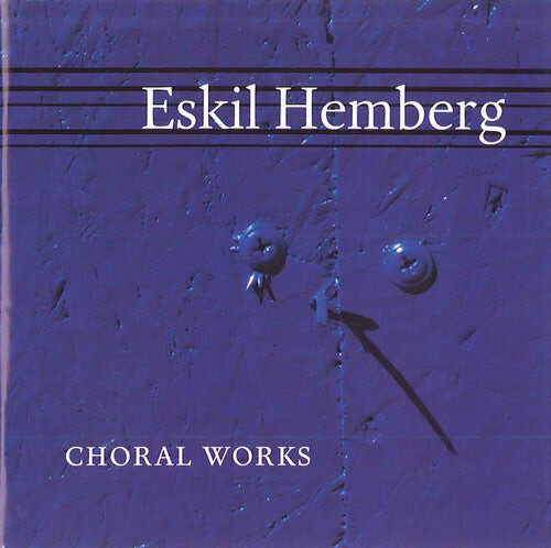 

CD диск Hemberg Eskil: Choral Works