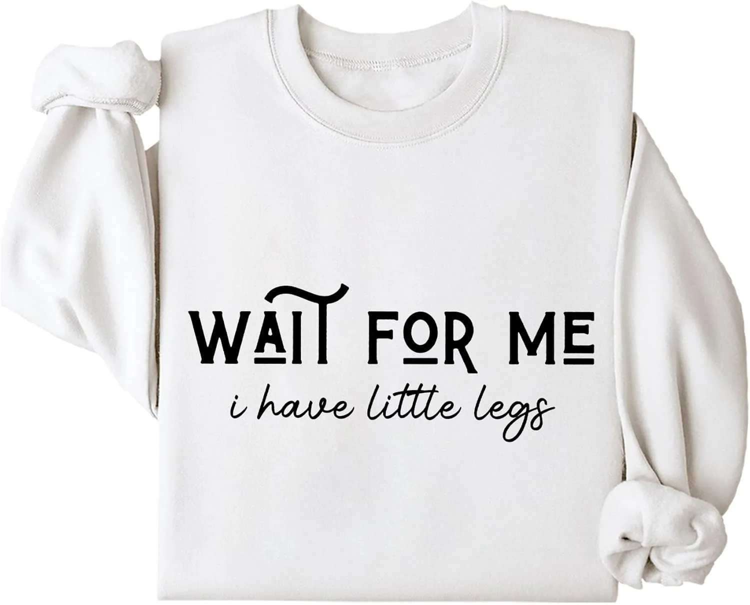 

Свитшот Wait For Me I Have Little Legs для невысоких людей Batclock