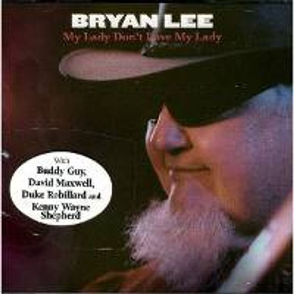 

Диск CD My Lady Don't Love My Lady - Bryan Lee