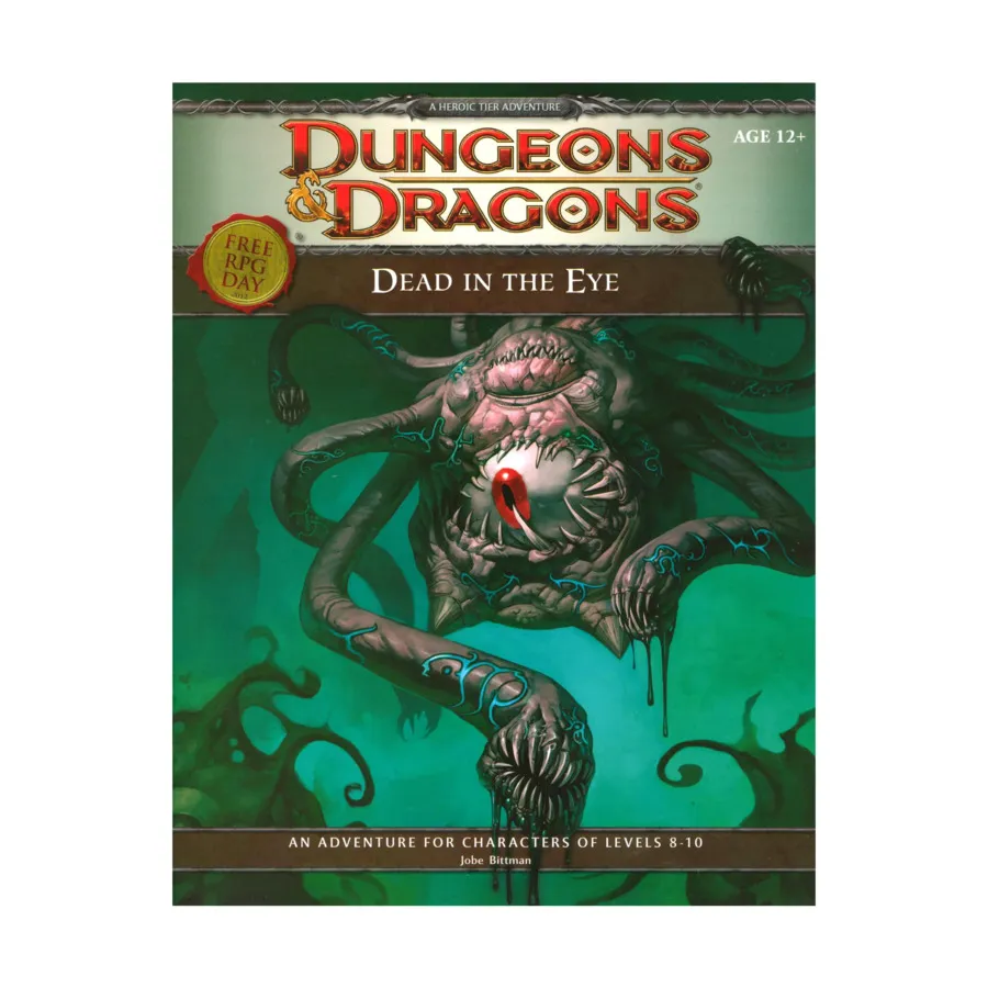 

Модуль Dead in the Eye (Free RPG Day 2012), Dungeons & Dragons (4th Edition) - Modules & Adventures