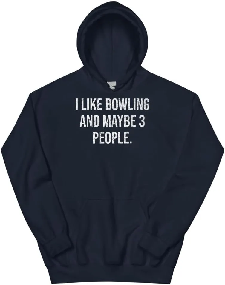 Толстовка Bowling Hoodie, I Like Bowling And Maybe 3 People #25D19F