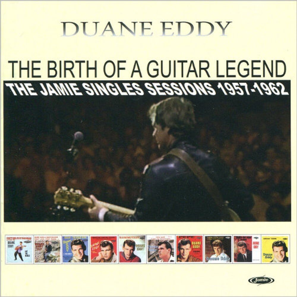 

Диск CD The Birth of a Guitar Legend - The Jamie Singles Sessions 1957-1962 - Duane Eddy