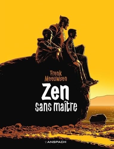 

ZEN: Sans maître (ANSPACH)