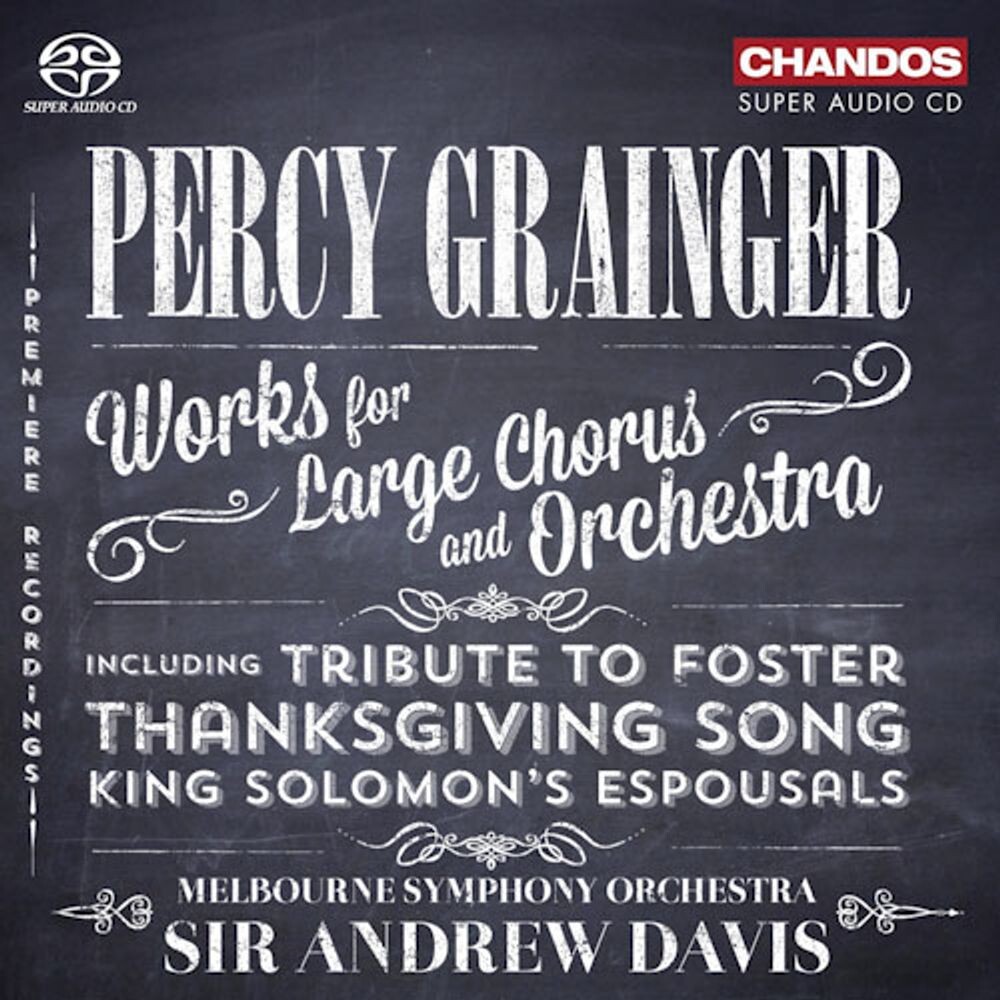 

Диск CD Works For Large Chorus And Orchestra [SACD] - Percy Grainger, Sir Andrew Davis, Melbourne Symphony Orchestra