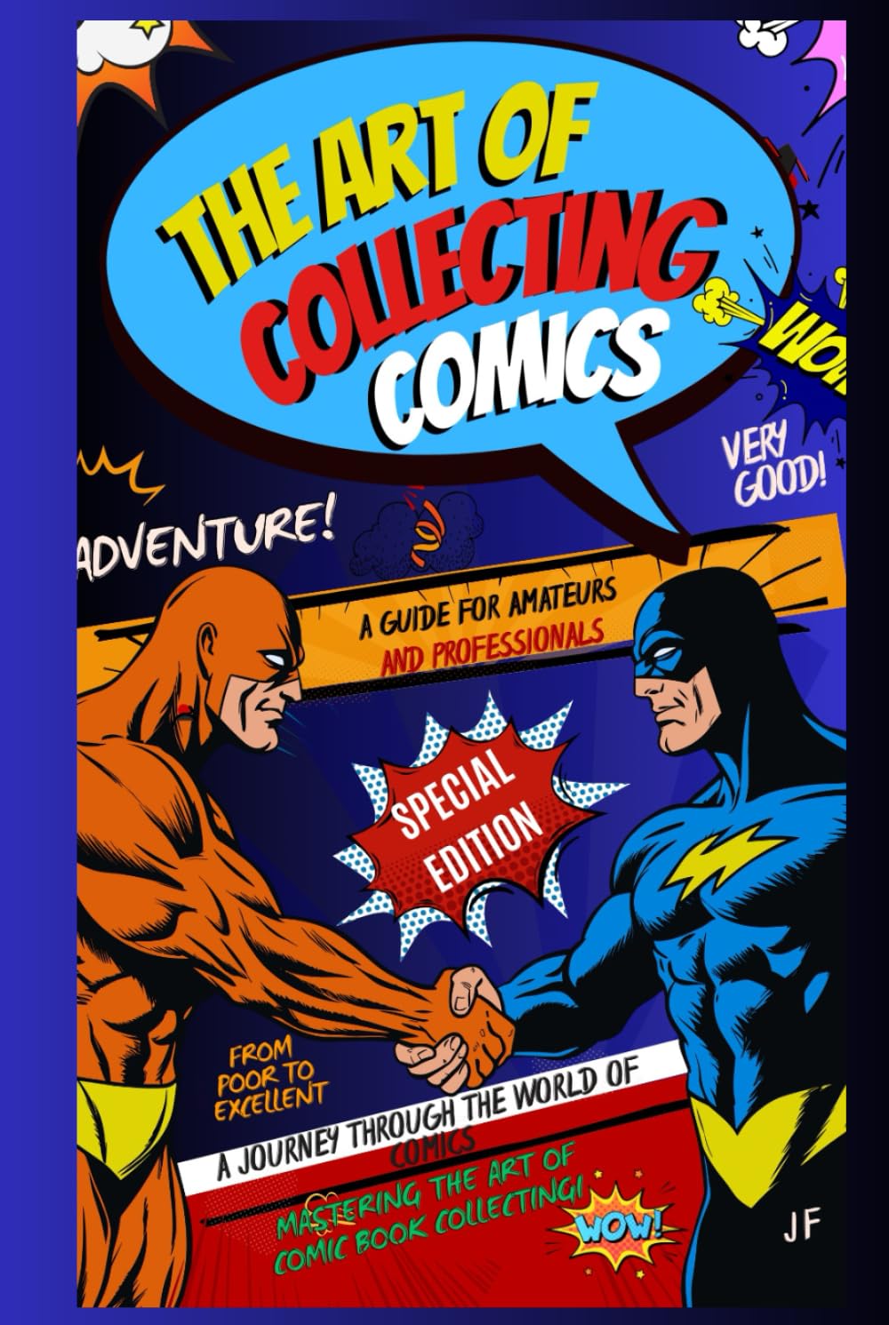 

The Art of Collecting Comics: Navigating the Comic Book Realm with Style and Savvy (Independently published)