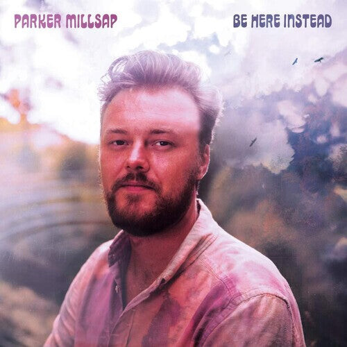 

Виниловая пластинка Millsap, Parker: Be Here Instead