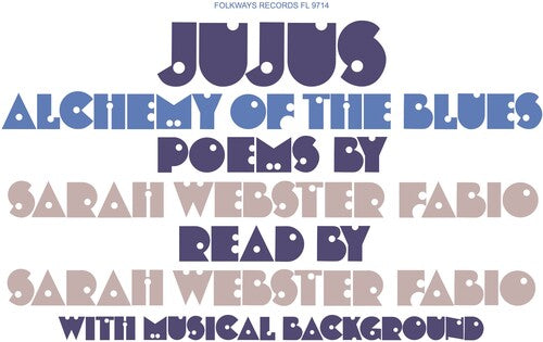 

Виниловая пластинка Fabio, Sarah Webster: Jujus/Alchemy of the Blues: Poems by Sarah Webster Fabio