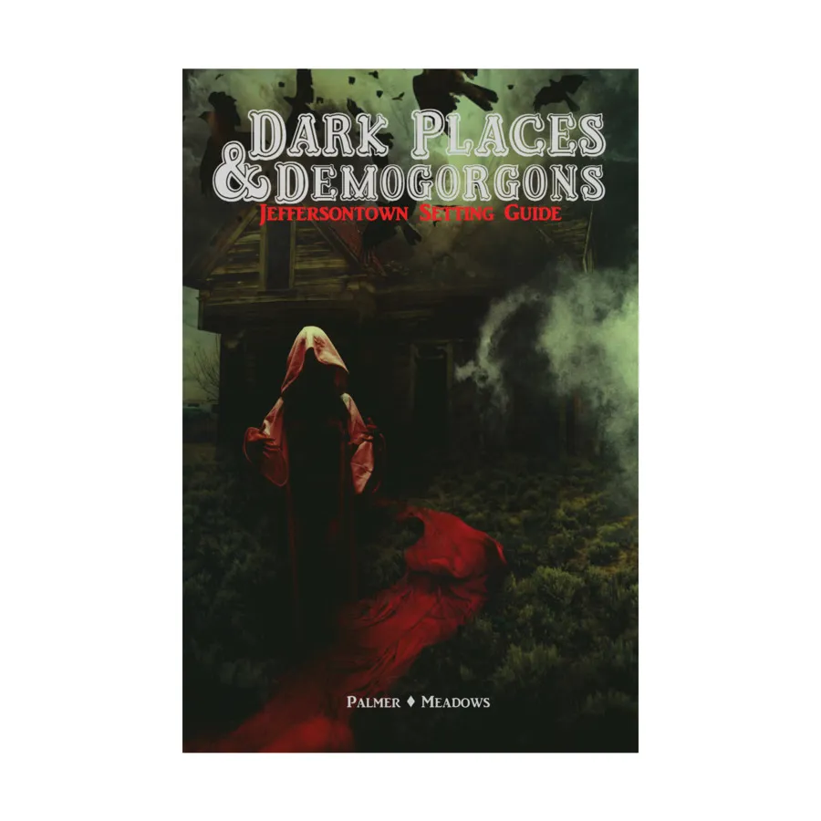 

Dark Places & Demogorgons - The Jeffersontown Setting Guide, Survive This!!, мягкая обложка