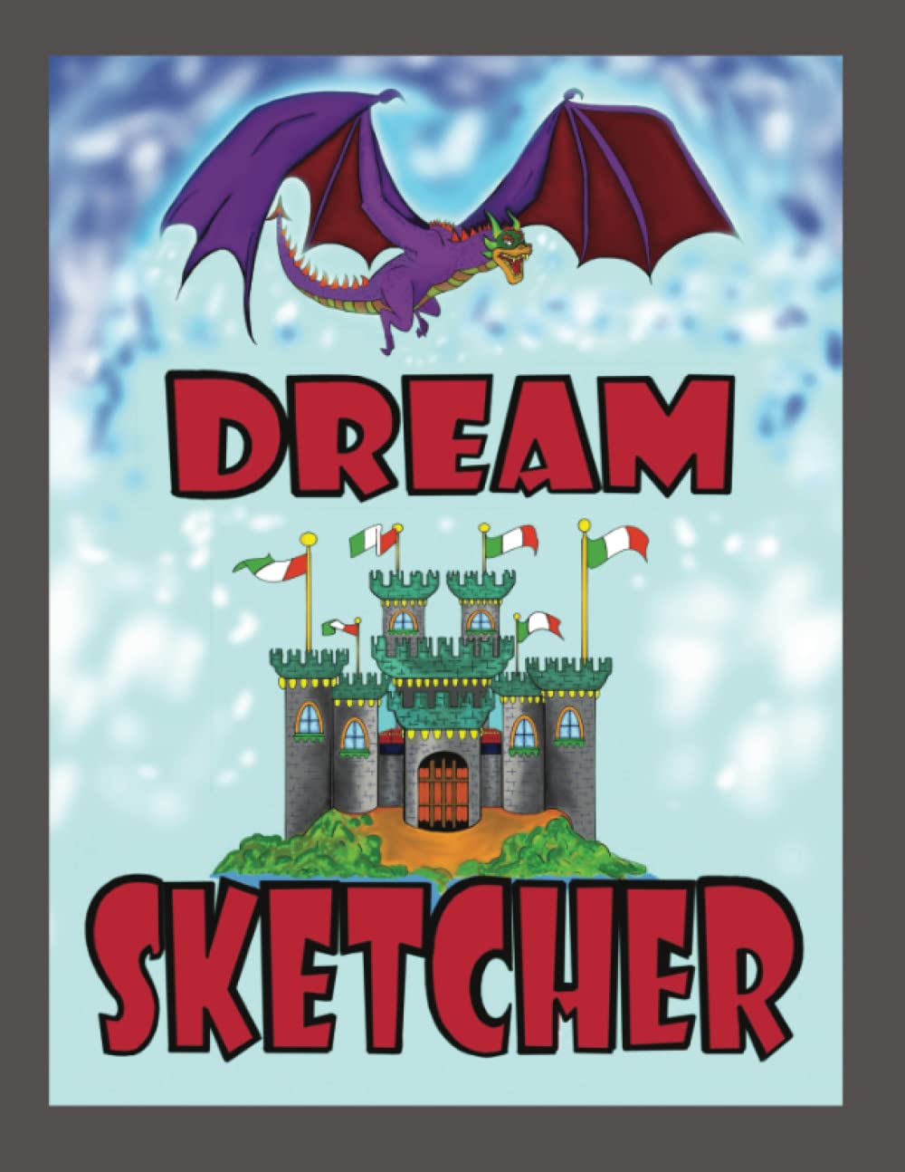 

Dream Sketcher: Sketchbook (Independently published)