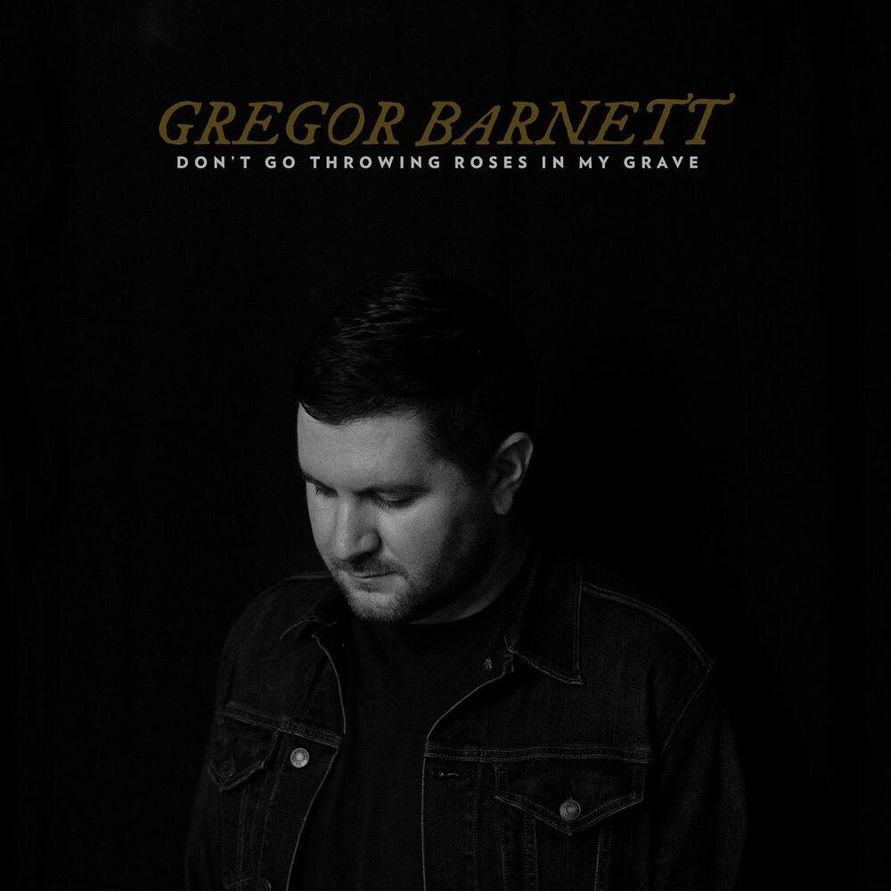 

Виниловая пластинка LP Don't Go Throwing Roses In My Grave - Gregor Barnett