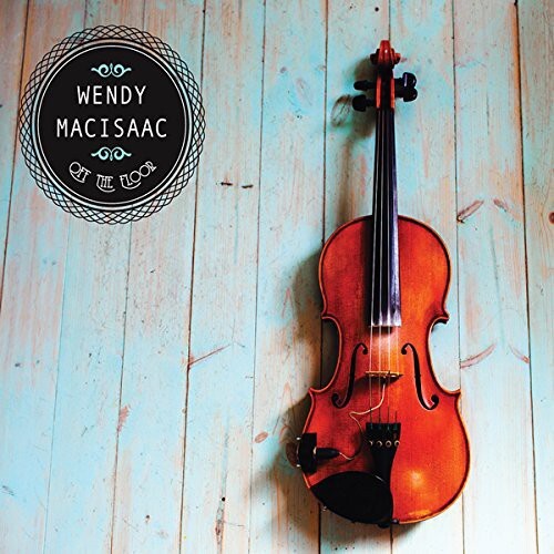 

CD диск Macisaac, Wendy: Off the Floor