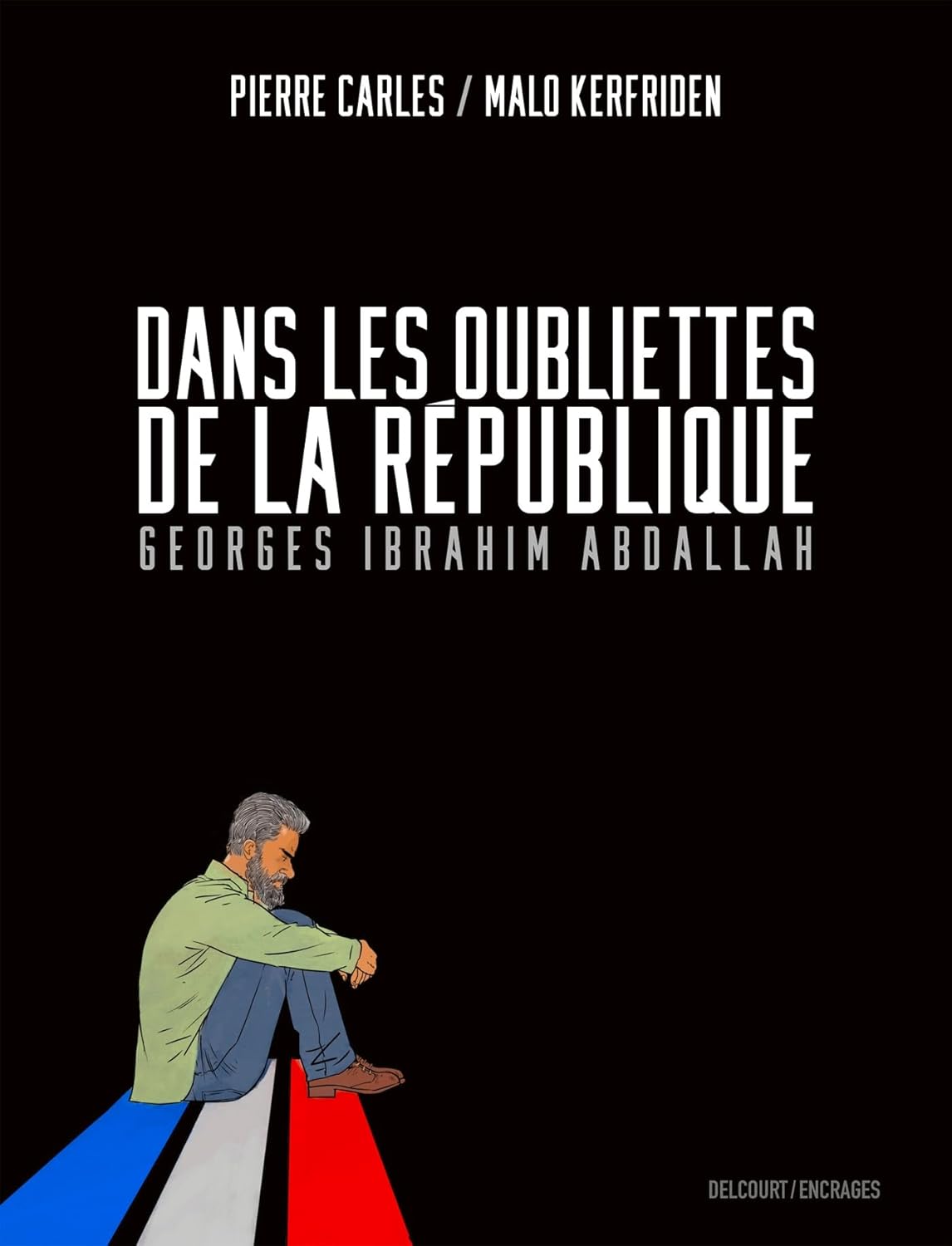 

Dans les oubliettes de la République (DELCOURT)