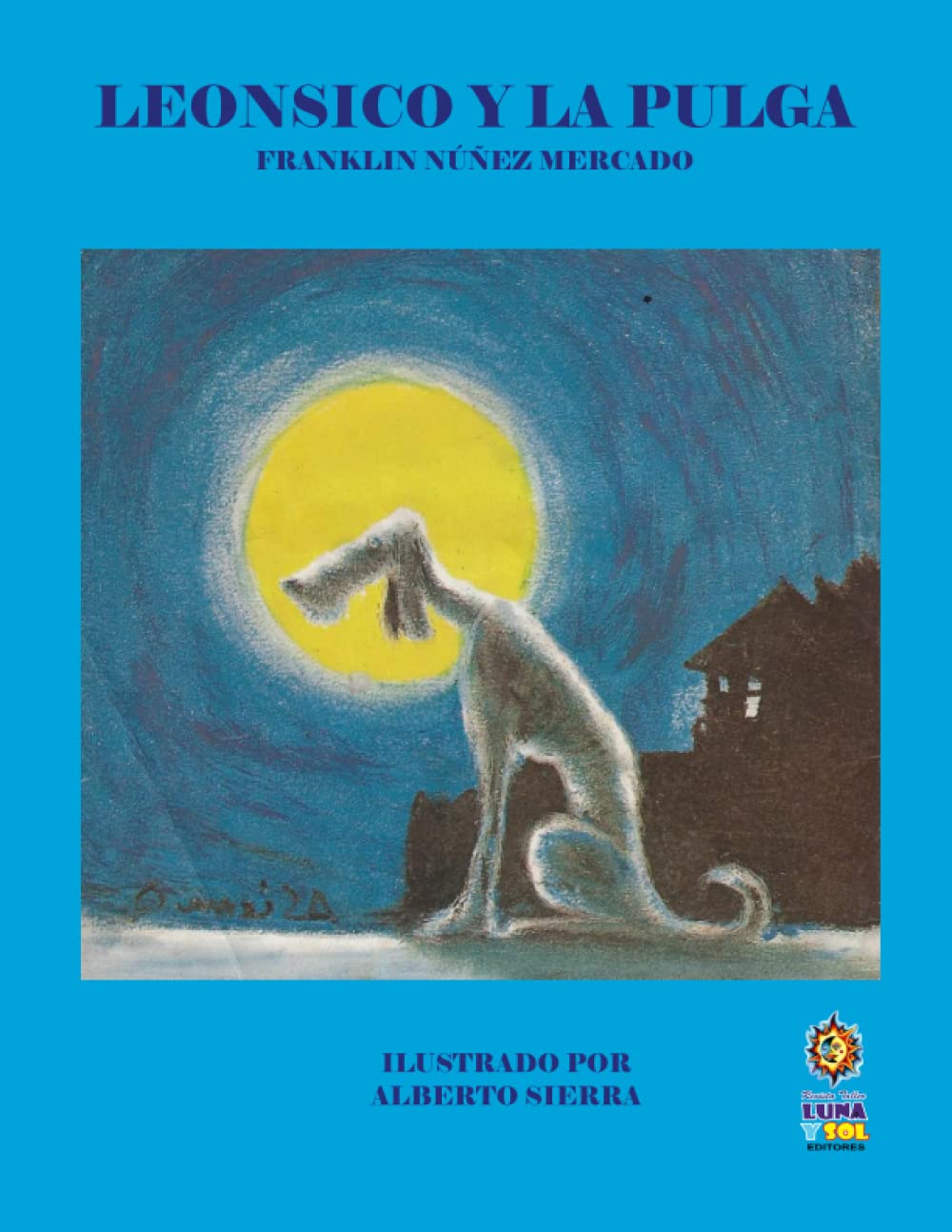 

LEONSICO Y LA PULGA: HISTORIETA ILUSTRADA (Spanish Edition) (Independently published)