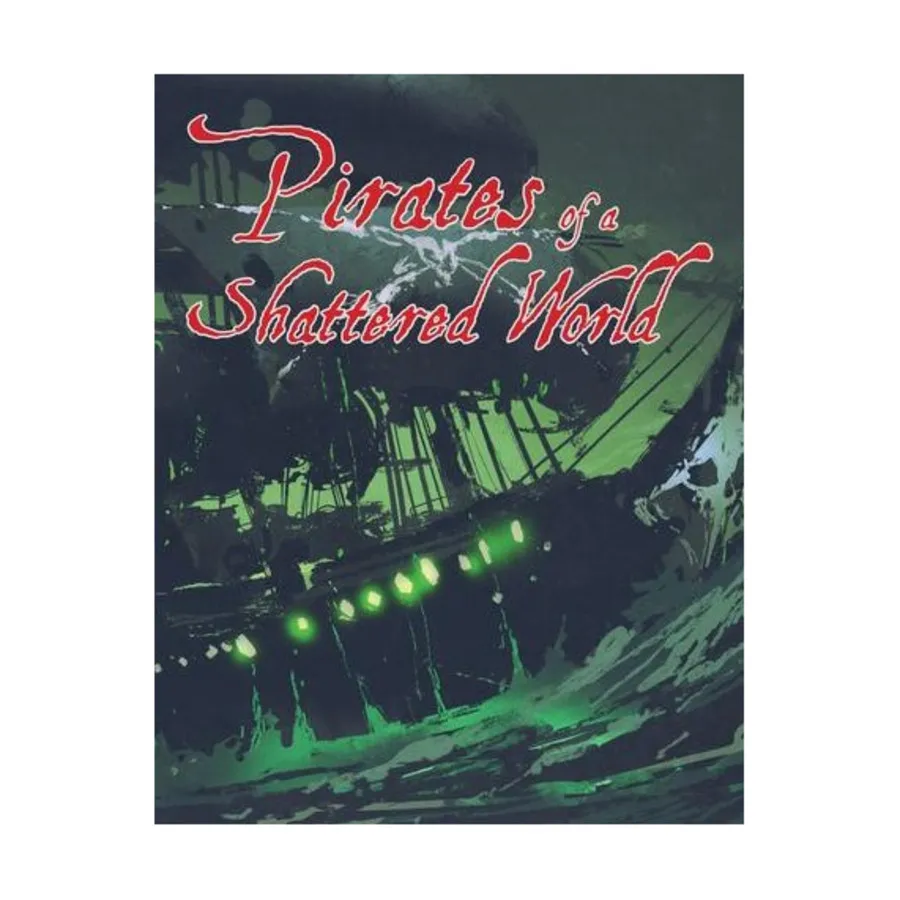 

Pirates of a Shattered World, RPG Books (Polyhedral Knights), твердый переплет