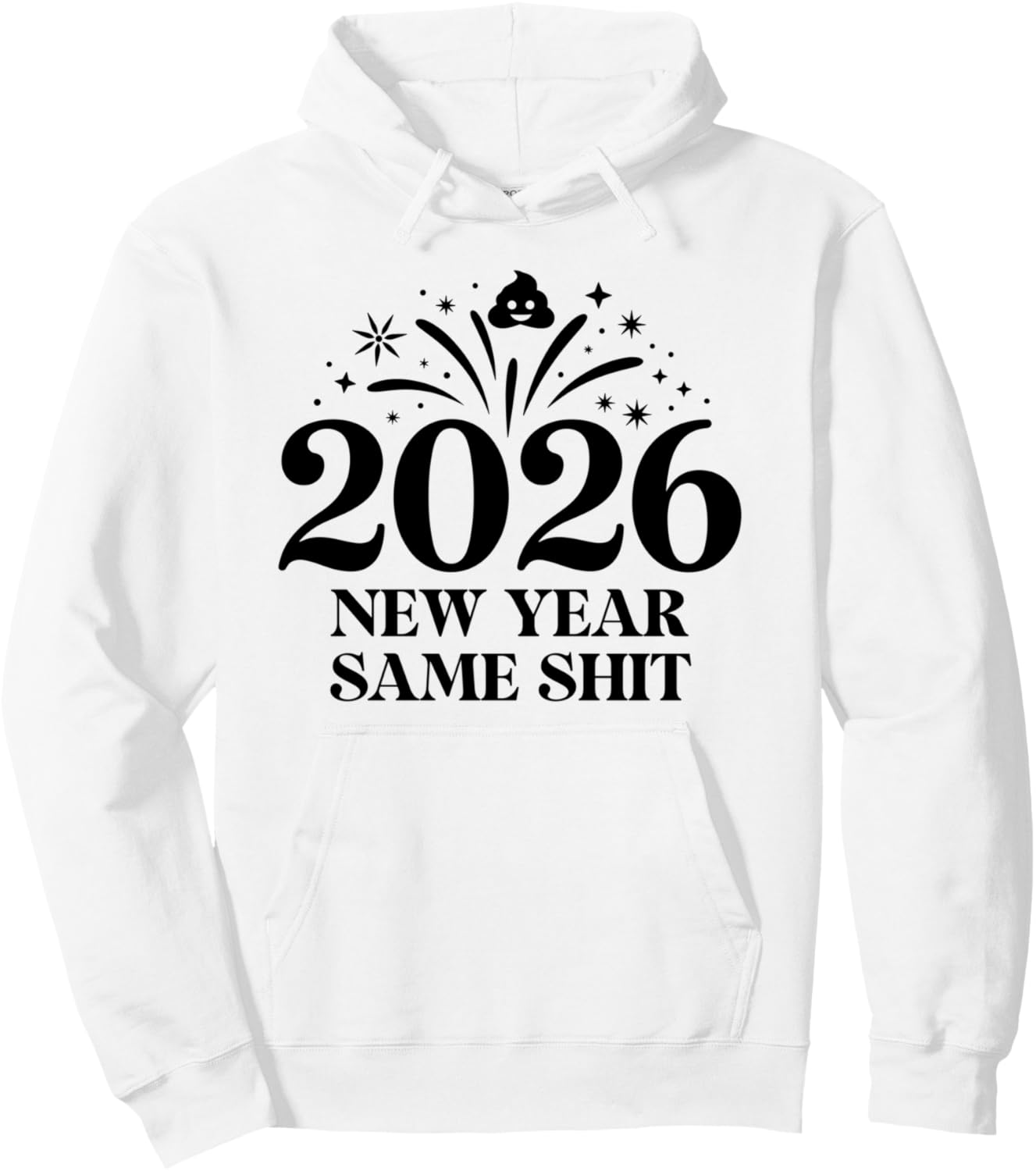

Новый год, тот же, но другой год 2026. С Новым годом! Худи Shirt New Year Same Shit Different Year 2026 Mug, белый