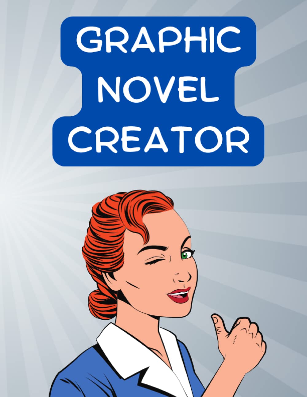 

Graphic Novel Creator: Draw and write your own stories with these blank comic pages (Independently published)