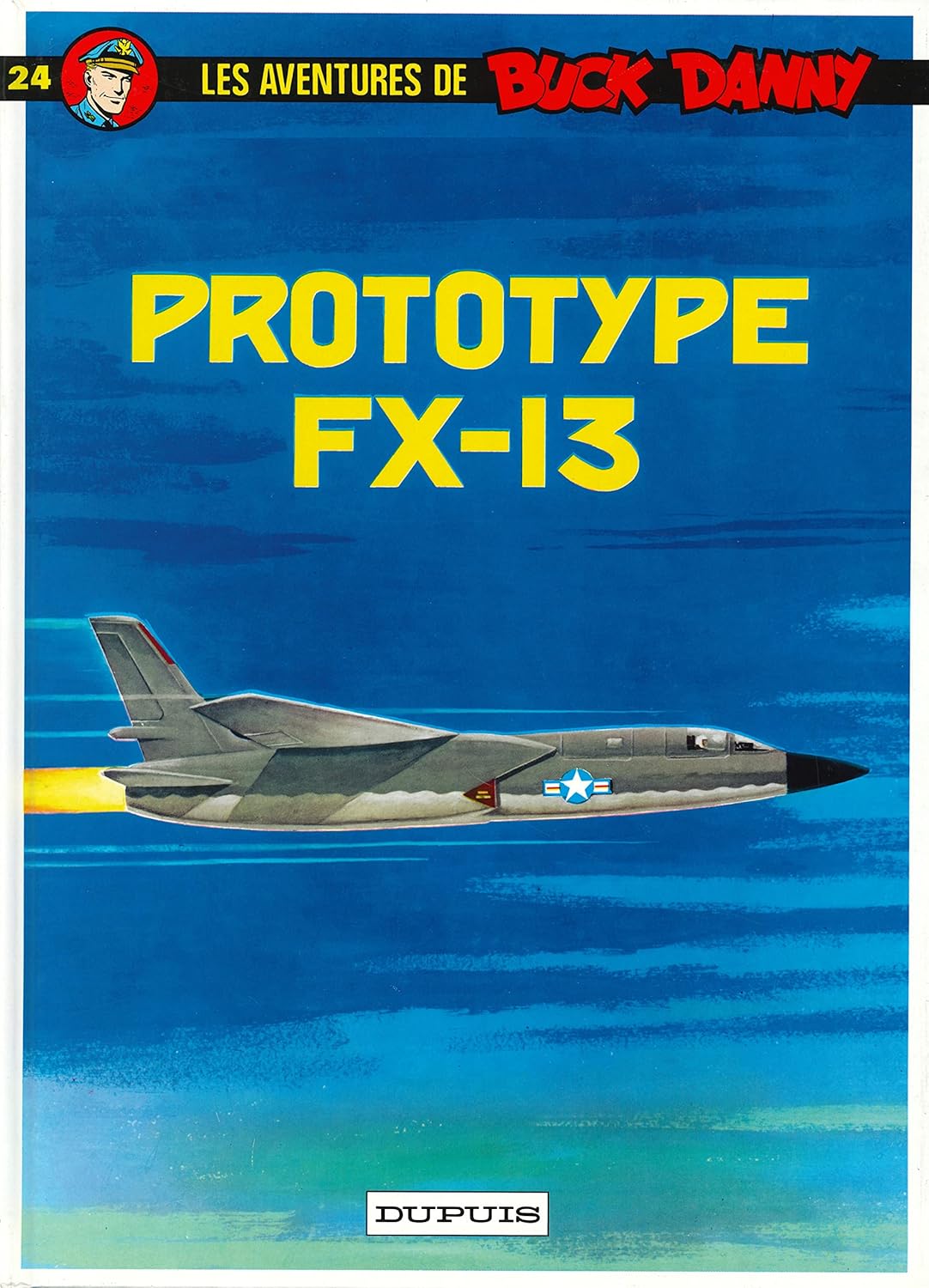 

Buck Danny - Tome 24 - Prototype FX 13 (DUPUIS)