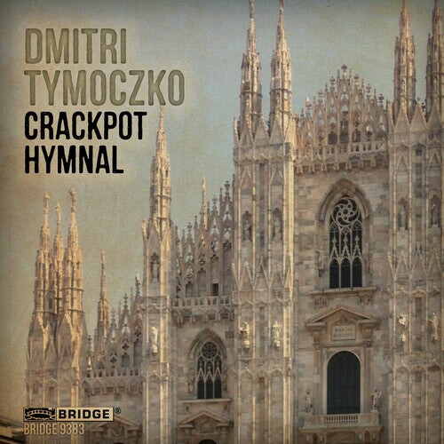 

CD диск Tymoczko, Dmitri: Crackpot Hymnal