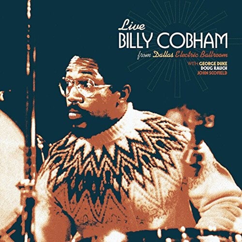 

Диск CD Live From Dallas Electric Ballroom - Billy Cobham