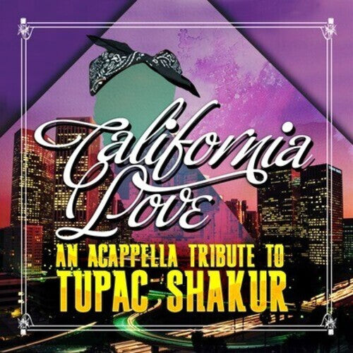 

CD диск California Love: An Acappella Tribute to Tupac Shakur