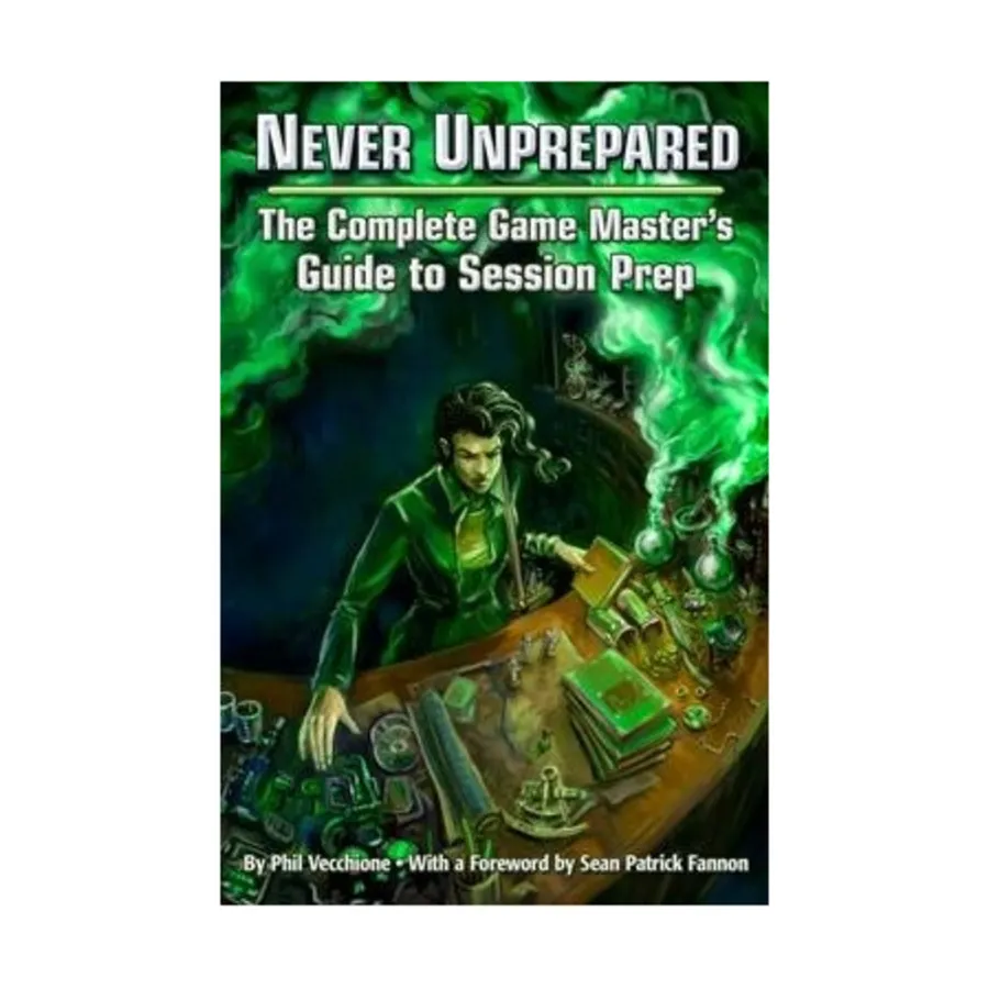 

Never Unprepared - The Complete Game Master's Guide to Session Prep, Role Playing Games (Engine Publishing), мягкая обложка