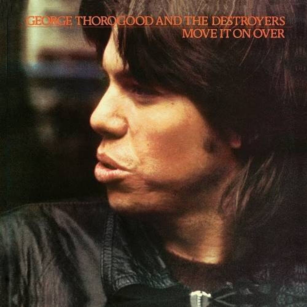 

Диск CD Move It On Over - George Thorogood & The Destroyers