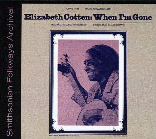 

CD диск Cotten, Elizabeth: Elizabeth Cotten, Volume 3: When I'm Gone