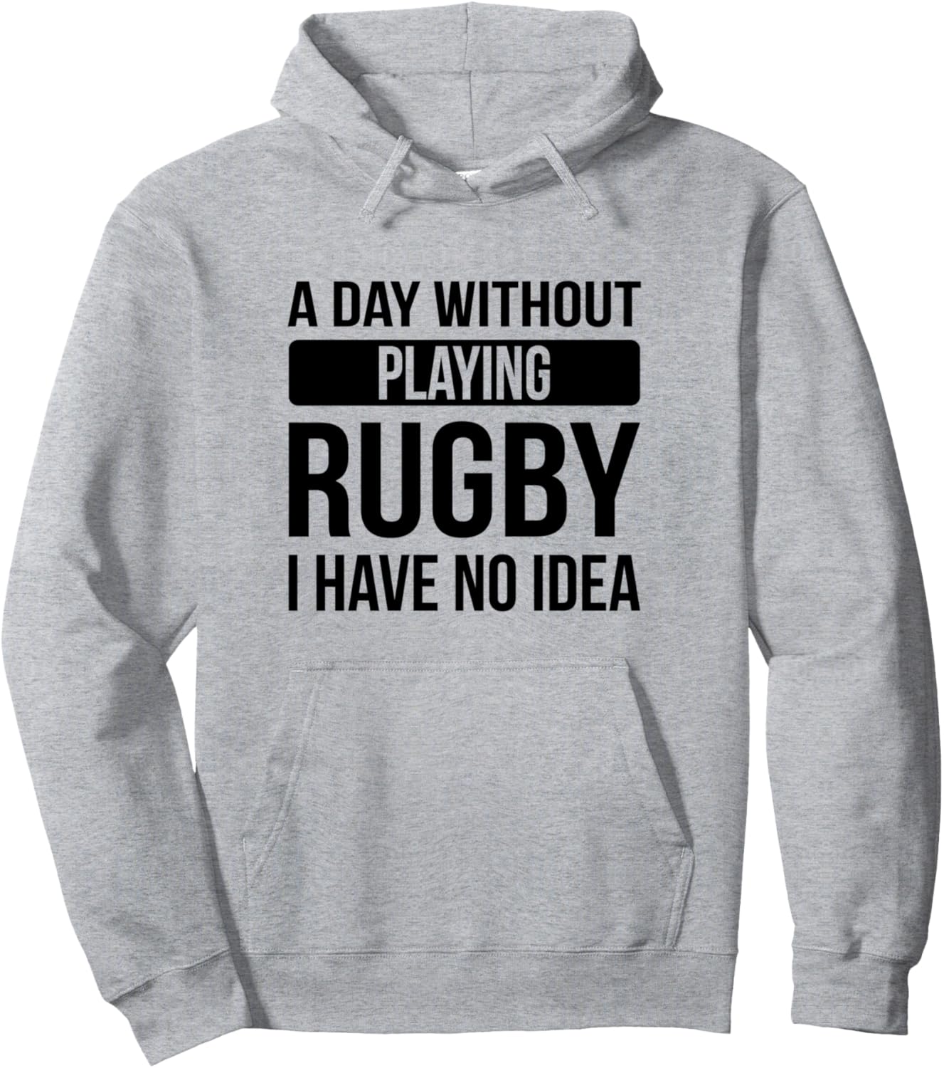 

День без игры в регби - понятия не имею, что будет - Забавная толстовка с регбийным принтом Funny Rugby Quotes Rugby Player, серый