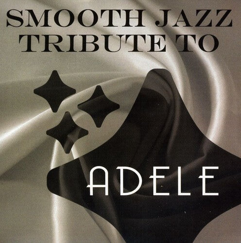 

CD диск Smooth Jazz All Stars: Smooth Jazz Tribute to Adele